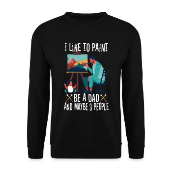 I like to paint be a Dad and maybe 3 people - Unisex Pullover - Schwarz - Vorne - Alina (178cm) & Michal (187cm)
