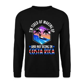 Je suis fatigué de me réveiller et de ne pas être au Costa Rica - Sweat-shirt Unisexe - noir - Devant - Alina (178cm) & Michal (187cm)