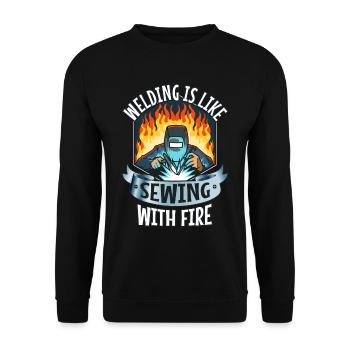 Welding is like sewing with fire - Unisex Sweatshirt - black - Front - Alina (178cm) & Michal (187cm)