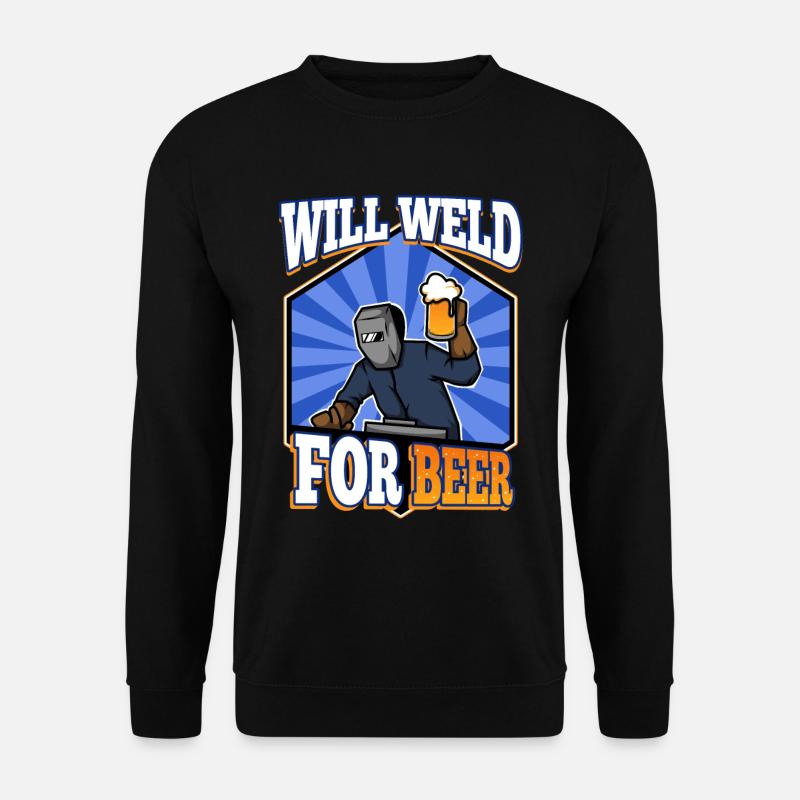 Will weld for beer - Unisex Sweatshirt - black