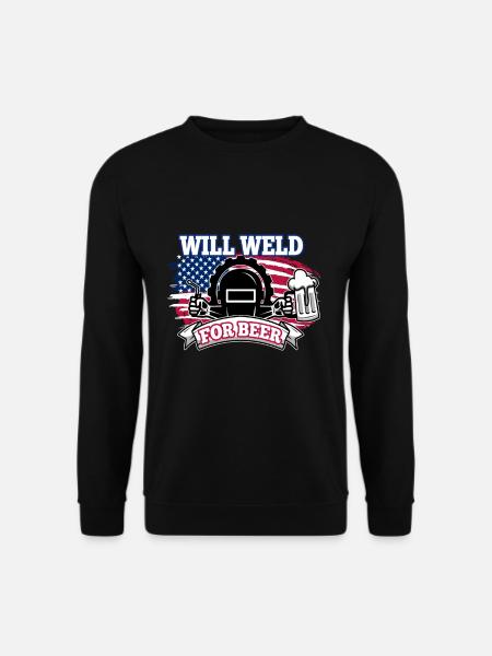 Will weld for beer - Unisex Sweatshirt - black