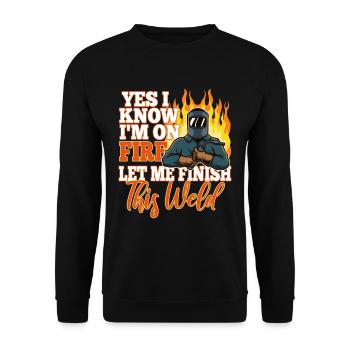 Yes i know im on fire welding - Unisex Pullover - Schwarz - Vorne - Alina (178cm) & Michal (187cm)