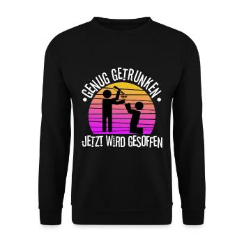 Genug getrunken jetzt wird gesoffen - Unisex Pullover - Schwarz - Vorne - Alina (178cm) & Michal (187cm)