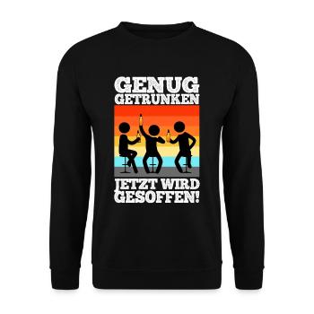 Genug getrunken jetzt wird gesoffen - Unisex Pullover - Schwarz - Vorne - Alina (178cm) & Michal (187cm)