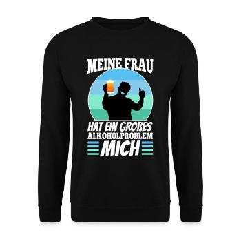 My wife has a big alcohol problem - Unisex Sweatshirt - black - Front - Alina (178cm) & Michal (187cm)