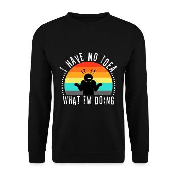Je n’ai aucune idée de ce que je fais - Sweat-shirt Unisexe - noir - Devant - Alina (178cm) & Michal (187cm)