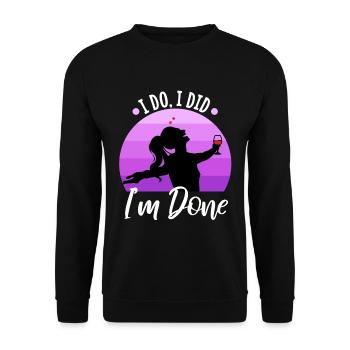 I Do I Did I'm Done - Unisex Pullover - Schwarz - Vorne - Alina (178cm) & Michal (187cm)