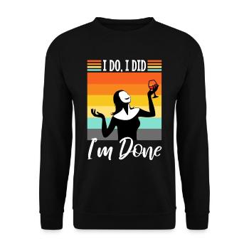 I Do I Did I'm Done - Unisex Pullover - Schwarz - Vorne - Alina (178cm) & Michal (187cm)