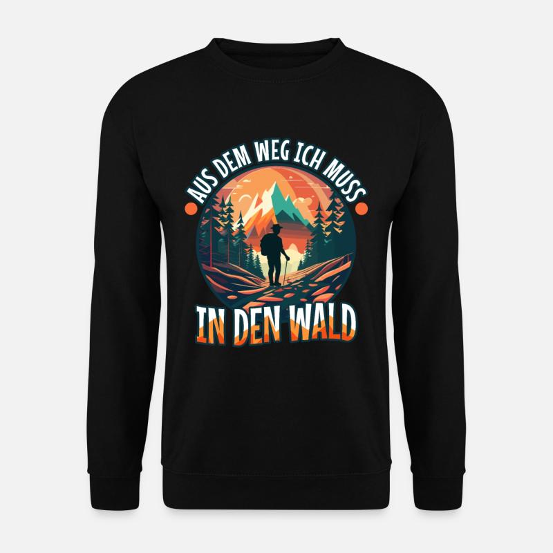 Aus dem weg ich muss in den Wald - Unisex Pullover - Schwarz