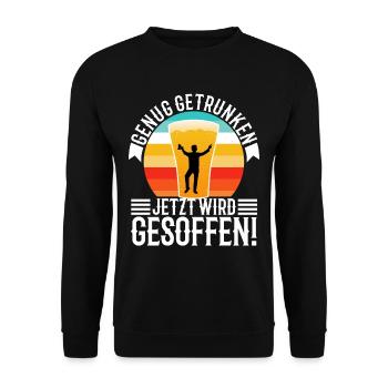 Genug getrunken jetzt wird gesoffen - Unisex Pullover - Schwarz - Vorne - Alina (178cm) & Michal (187cm)