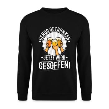 Genug getrunken jetzt wird gesoffen - Unisex Pullover - Schwarz - Vorne - Alina (178cm) & Michal (187cm)