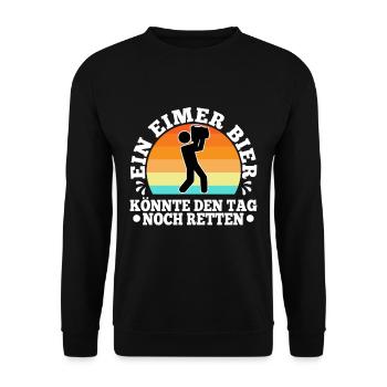 A bucket of beer could still save the day - Unisex Sweatshirt - black - Front - Alina (178cm) & Michal (187cm)