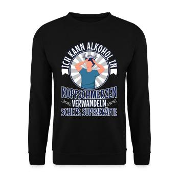 Soberly considered, it was better drunk - Unisex Sweatshirt - black - Front - Alina (178cm) & Michal (187cm)