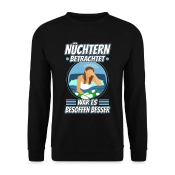 Nüchtern betrachtet war es besoffen besser - Unisex Pullover - Schwarz - Vorne - Alina (178cm) & Michal (187cm)