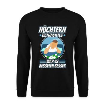 Nüchtern betrachtet war es besoffen besser - Unisex Pullover - Schwarz - Vorne - Alina (178cm) & Michal (187cm)