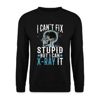 I Can't Fix Stupid But I Can X-ray It - Unisex Sweatshirt - black - Front - Alina (178cm) & Michal (187cm)