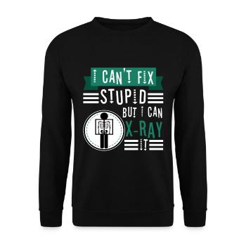 I Can't Fix Stupid But I Can X-ray It - Unisex Sweatshirt - black - Front - Alina (178cm) & Michal (187cm)