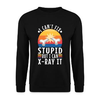 I Can't Fix Stupid But I Can X-ray It - Unisex Sweatshirt - black - Front - Alina (178cm) & Michal (187cm)