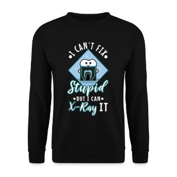 Je ne peux pas réparer stupide mais je peux le radiographier - Sweat-shirt Unisexe - noir - Devant - Alina (178cm) & Michal (187cm)