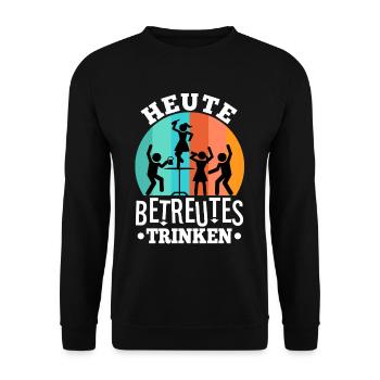 Heute Betreutes Trinken - Unisex Pullover - Schwarz - Vorne - Alina (178cm) & Michal (187cm)