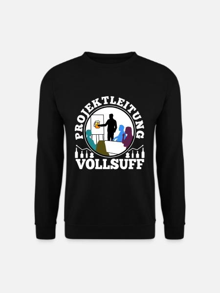 Projektleitung Vollsuff - Unisex Pullover - Schwarz