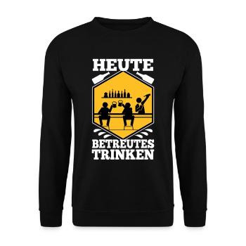 Heute Betreutes Trinken - Unisex Pullover - Schwarz - Vorne - Alina (178cm) & Michal (187cm)