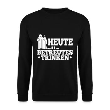 Heute Betreutes Trinken - Unisex Pullover - Schwarz - Vorne - Alina (178cm) & Michal (187cm)