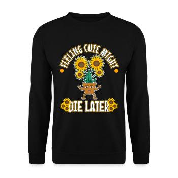 Se sentir mignon pourrait mourir plus tard plante - Sweat-shirt Unisexe - noir - Devant - Alina (178cm) & Michal (187cm)