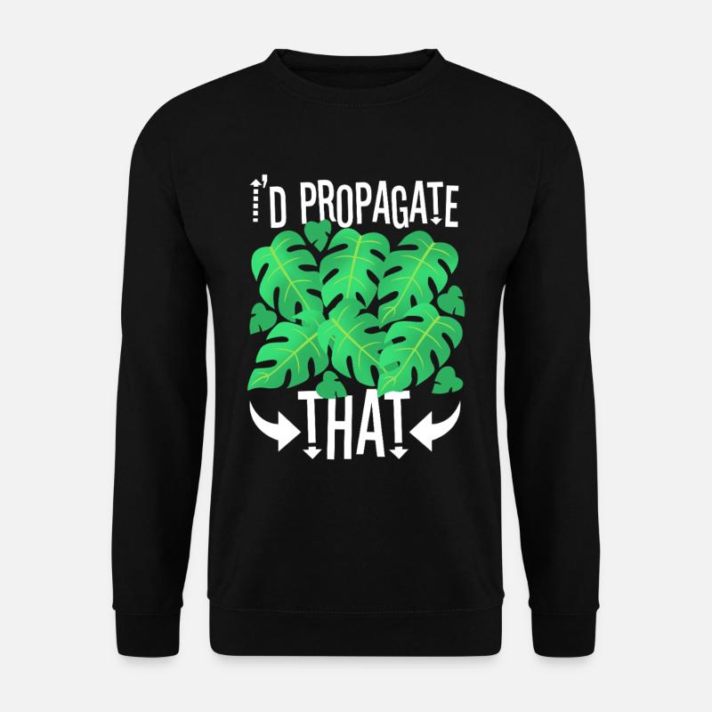 I'd Propagate That - Unisex Sweatshirt - black