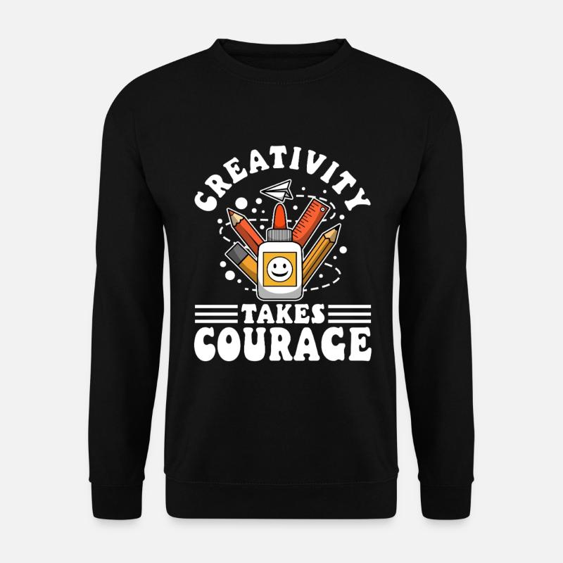 Creativity Takes Courage - Unisex Sweatshirt - black
