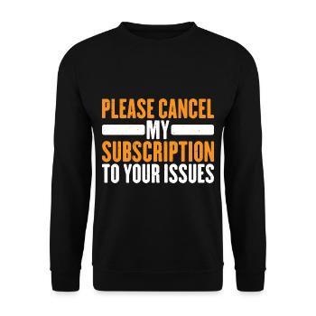 Please cancel my subscription to your issues 10 - Unisex Sweatshirt - black - Front - Alina (178cm) & Michal (187cm)