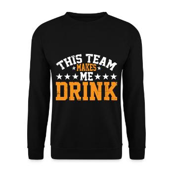 Cette équipe me fait boire 6 - Sweat-shirt Unisexe - noir - Devant - Alina (178cm) & Michal (187cm)