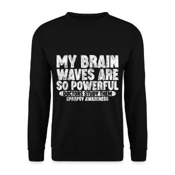 My Brain Waves Are So Powerful Doctors Study Them3 - Unisex Sweatshirt - black - Front - Alina (178cm) & Michal (187cm)