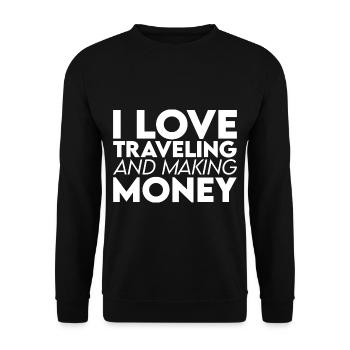 I Love Traveling And Making Money - Unisex Pullover - Schwarz - Vorne - Alina (178cm) & Michal (187cm)