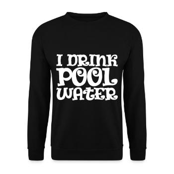 I Drink Pool Water - Unisex Sweatshirt - black - Front - Alina (178cm) & Michal (187cm)