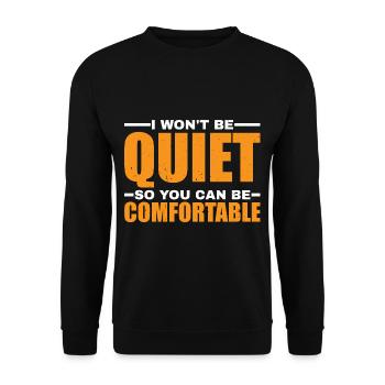 I Won't Be Quiet So You Can Be Comfortable 7 - Unisex Pullover - Schwarz - Vorne - Alina (178cm) & Michal (187cm)