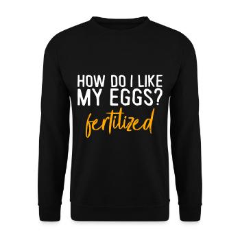 How Do I Like My Eggs, Fertilized 2 - Unisex Sweatshirt - black - Front - Alina (178cm) & Michal (187cm)