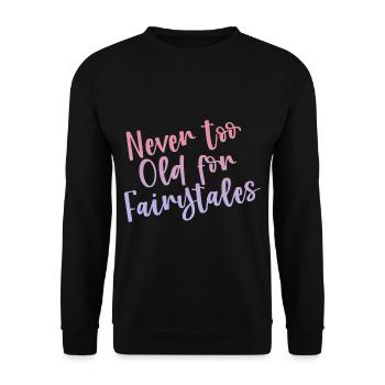Never Too Old For Fairytales - Unisex Pullover - Schwarz - Vorne - Alina (178cm) & Michal (187cm)