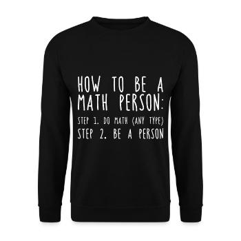 How To Be A Math Person, Do Math, Be A Person - Unisex Sweatshirt - black - Front - Alina (178cm) & Michal (187cm)