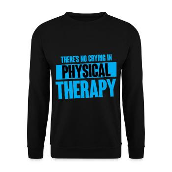 There's No Crying In Physical Therapy 4 - Unisex Pullover - Schwarz - Vorne - Alina (178cm) & Michal (187cm)
