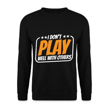 I Don't Play Well With Others 18 - Unisex Pullover - Schwarz - Vorne - Alina (178cm) & Michal (187cm)