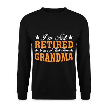 Je ne suis pas à la retraite Je suis grand-mère à temps plein 3 - Sweat-shirt Unisexe - noir - Devant - Alina (178cm) & Michal (187cm)