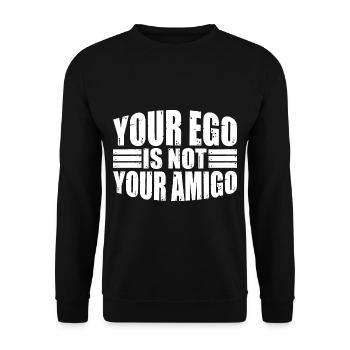 Your Ego Is Not Your Amigo 30 - Unisex Pullover - Schwarz - Vorne - Alina (178cm) & Michal (187cm)