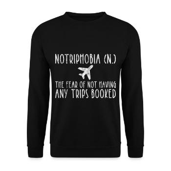 Notriphobia, The Fear Of Not Having Trips Booked 3 - Unisex Pullover - Schwarz - Vorne - Alina (178cm) & Michal (187cm)