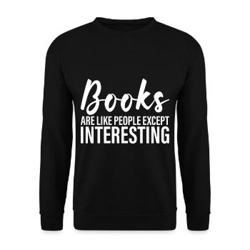 Les livres sont comme les gens, sauf qu’ils sont intéressants - Sweat-shirt Unisexe - noir - Devant - Alina (178cm) & Michal (187cm)