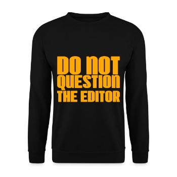 Do Not Question The Editor 2 - Unisex Sweatshirt - black - Front - Alina (178cm) & Michal (187cm)