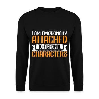 I Am Emotionally Attached To Fictional Characters3 - Unisex Sweatshirt - black - Front - Alina (178cm) & Michal (187cm)