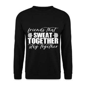 Friends that sweat together stay together 2 - Unisex Sweatshirt - black - Front - Alina (178cm) & Michal (187cm)