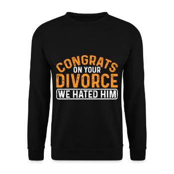 Congrats On Your Divorce We Hated Him 7 - Unisex Sweatshirt - black - Front - Alina (178cm) & Michal (187cm)