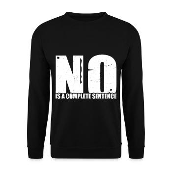 No Is A Complete Sentence 33 - Unisex Sweatshirt - black - Front - Alina (178cm) & Michal (187cm)
